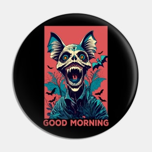 good morning monster Pin