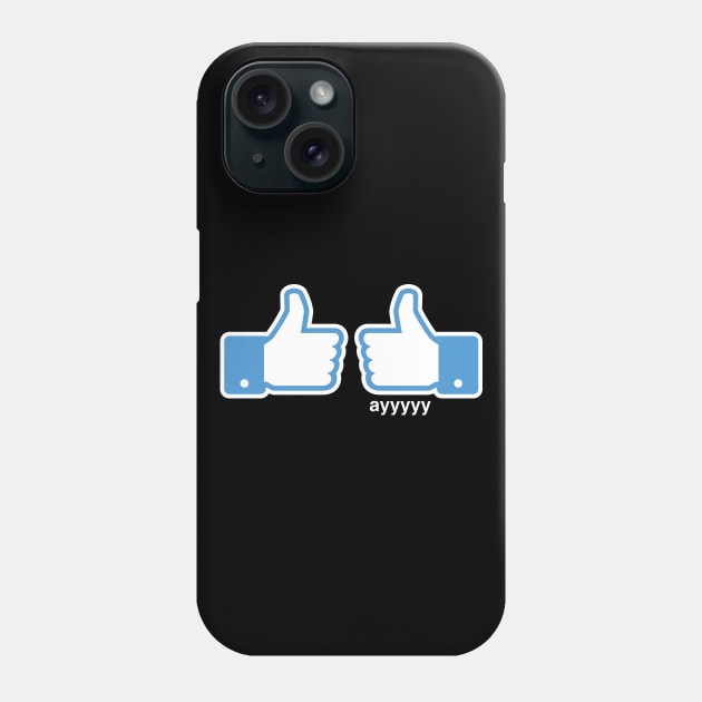 Ayyyyyy Phone Case by WMKDesign