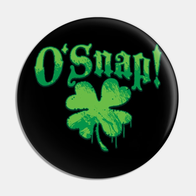 O'Snap Funny St. Patrick's Day Swear Words Pin by Mudge