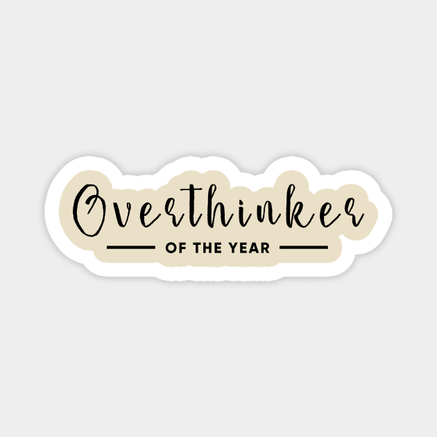 Overthinker of the year Magnet by MouadbStore