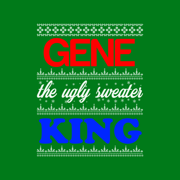 GENE the Ugly Sweater King> Happy Holidays by CoolApparelShop