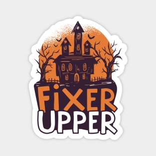 Haunted House = Fixer Upper Magnet