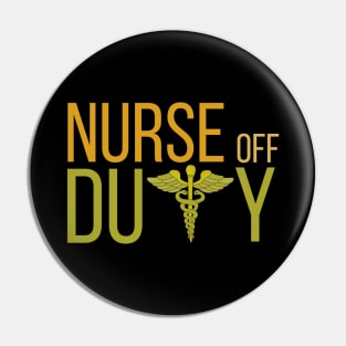 Nurse Off Duty Pin