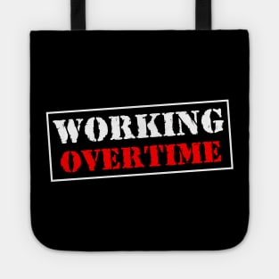 Working Overtime Tote