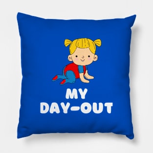 MY DAY-OUT Pillow