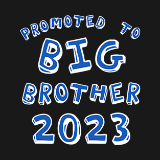 Promoted To Big Brother 2023 Big Brother Announcement T-Shirt