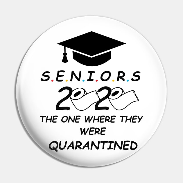 Seniors The One Where They Were Quarantined 2020 Pin by TOMOPRINT⭐⭐⭐⭐⭐