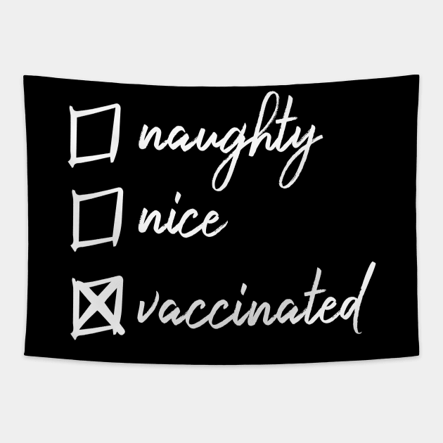 Naughty, nice and vaccinated Tapestry by miamia