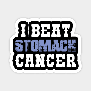 I Beat Stomach Cancer Magnet