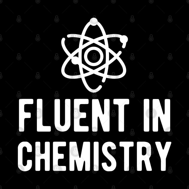 Chemistry - Fluent in Chemist by KC Happy Shop