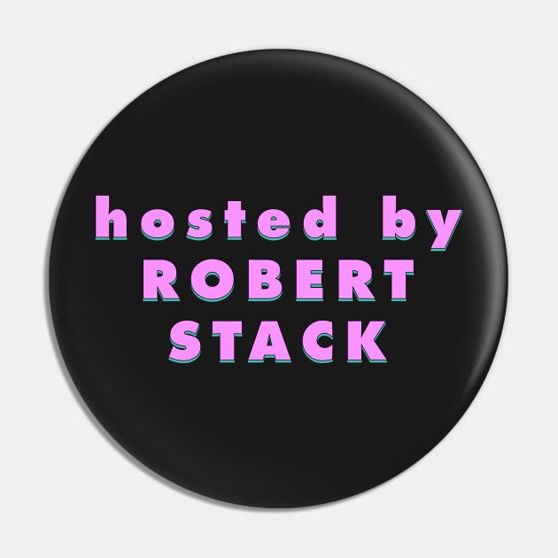 Hosted by Robert Stack Pin by nickmeece