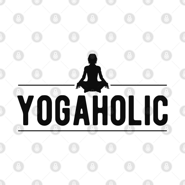 Yoga - Yogaholic by KC Happy Shop