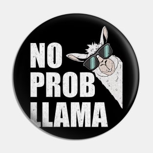 Funny Llama Lovers Gift - No Prob llama Pin