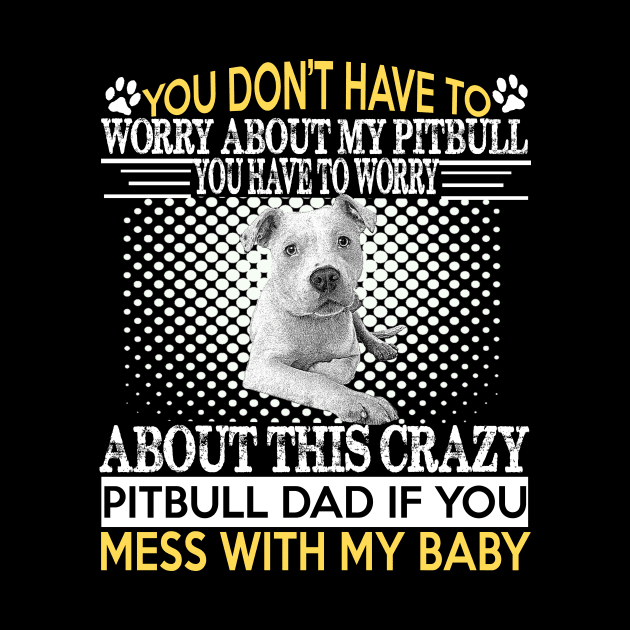 Proud Pitbull Dad by Gift Of Life