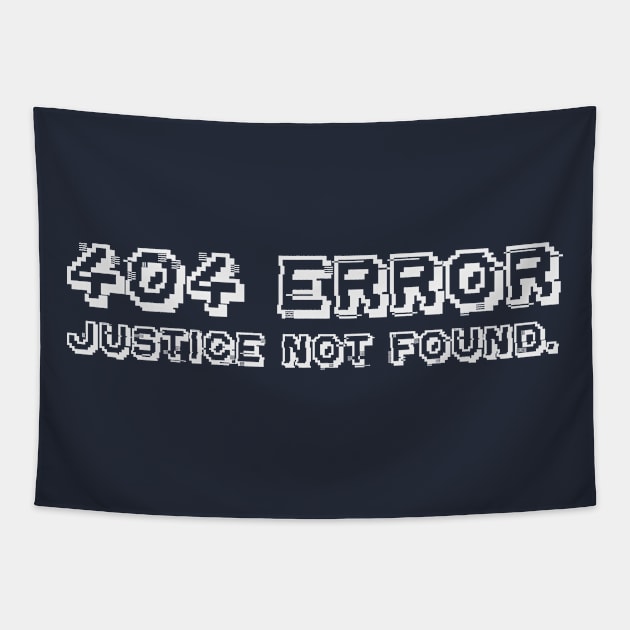 404 Error: Justice Not Found Tapestry by umarhahn