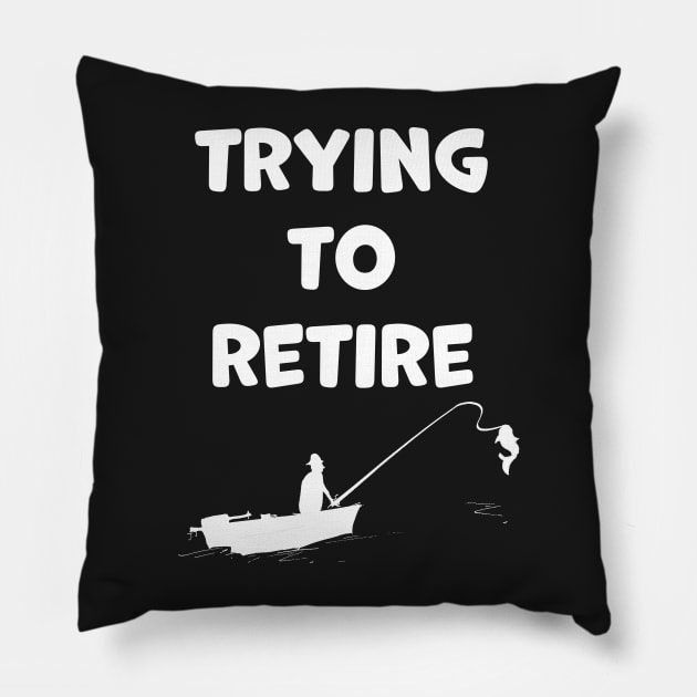 Upcoming retirement Funny Fishing Learning Pillow by Artstastic