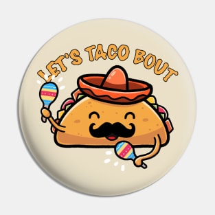 Lets Taco Bout it Pin