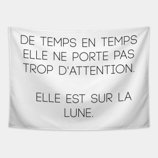 She is on the moon - elegant french quote Tapestry