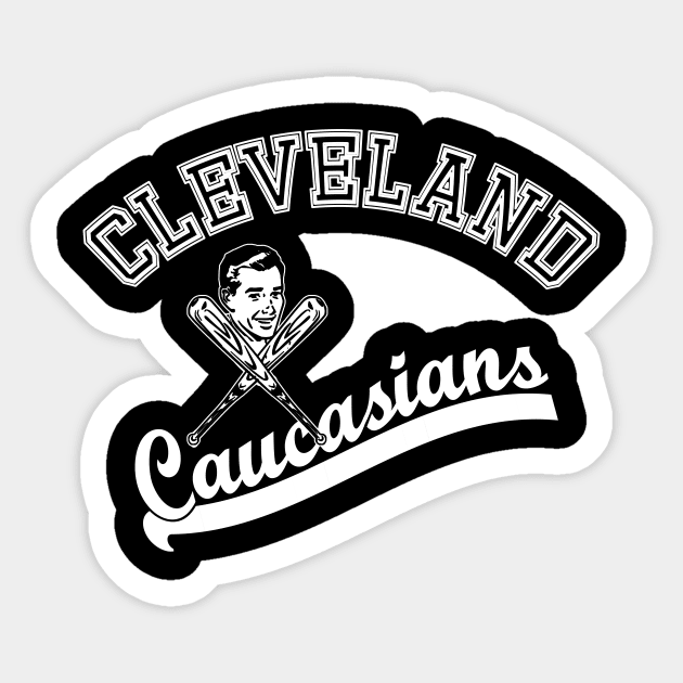 Cleveland Caucasians - Cleveland Caucasians - Sticker
