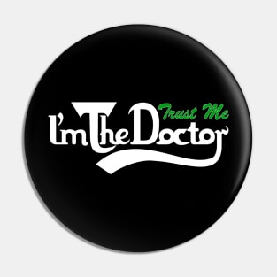 trust me i'm the doctor typograph carls style Pin