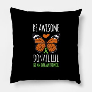 Be Awesome Donate Life Organ Donor Men Women Pillow