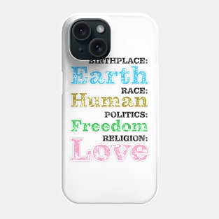 Birthplace Earth Race Human Politics Freedom Phone Case