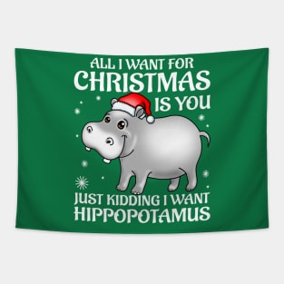 Funny Cute Hippo I Want A Hippopotamus For Christmas Tapestry