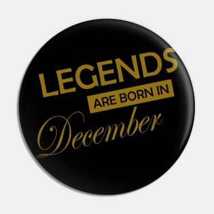 Legends are born in .. gold design Pin