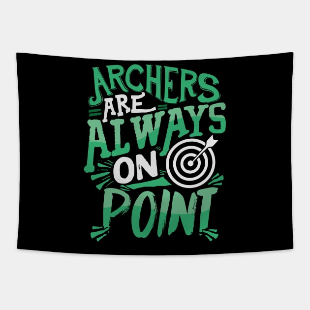 Cute Archers Are Always On Point Funny Archery Pun Tapestry by theperfectpresents