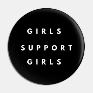 Feminist quote, Girls Support Girls Pin