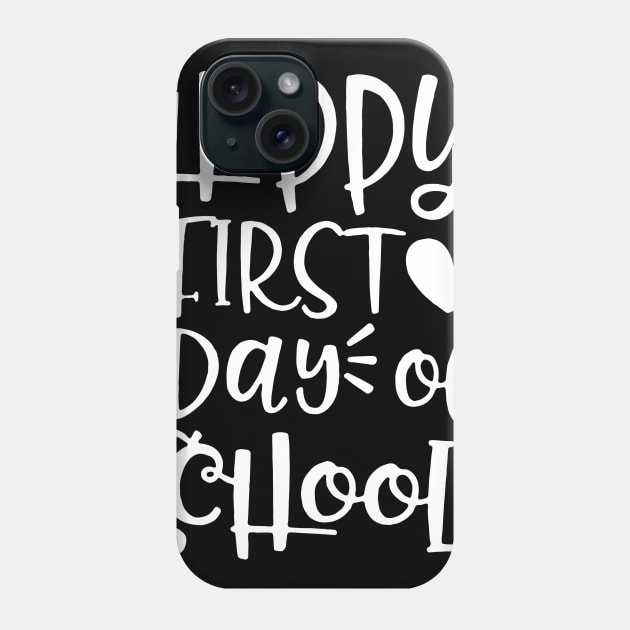 Happy First Day Of School Phone Case by stevanie