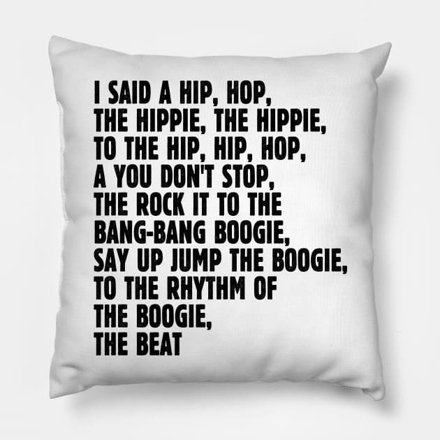 I Said A Hip Hop Pillow by Wright Art