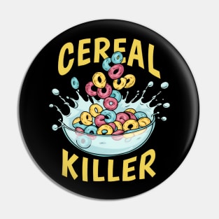 Cereal Killer Pin