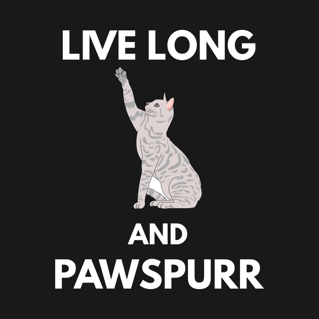 Live Long And Pawspurr by coffeeandwinedesigns