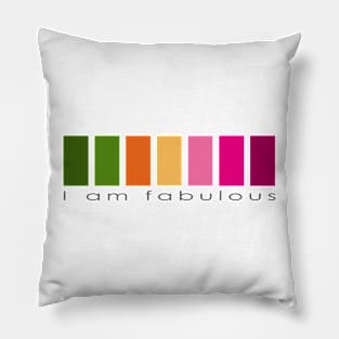 I am fabulous Pillow