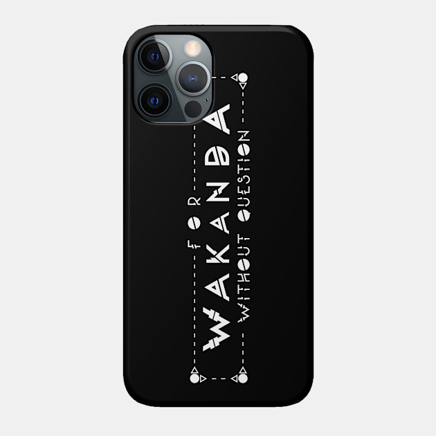 For Wakanda? (W) - Black Panther - Phone Case