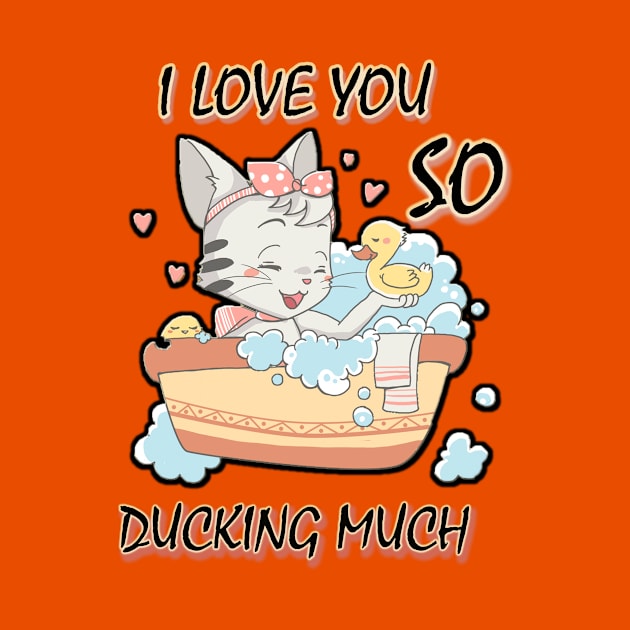 funny shirt love you so ducking much-fun by master2shirt