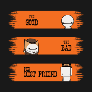 The Bad The Good The Bestfriend T-Shirt