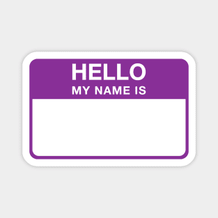 Hello My Name Is (Purple) Magnet