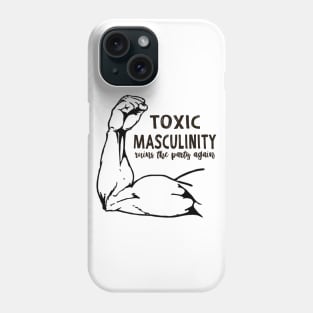 Toxic Masculinity My Favorite Murder Phone Case