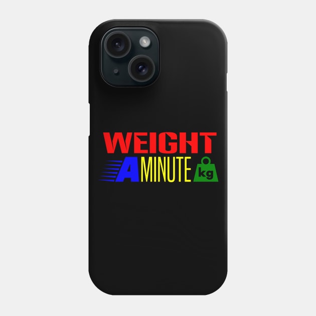 Weight a minute in bumper plate colours Phone Case by ownedandloved