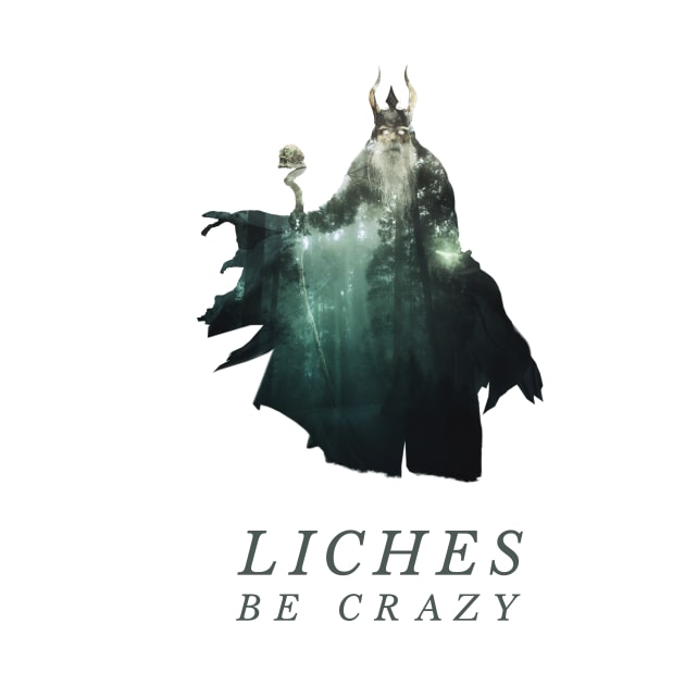 Liches be Crazy by AndyWynn