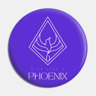 Rise like a Phoenix design art for T-Shirts Pin