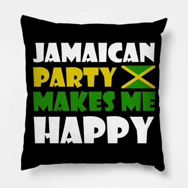 Jamaican Party Makes Me Happy, Jamaica Flag Pillow by alzo