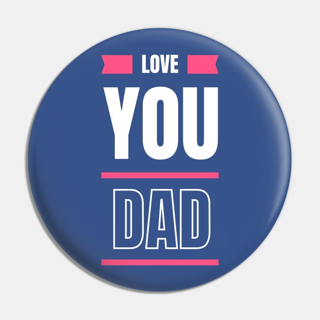 Love you dad Pin by OtakOtak