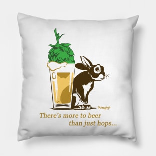 There's More To Beer Than Just Hops... Pillow