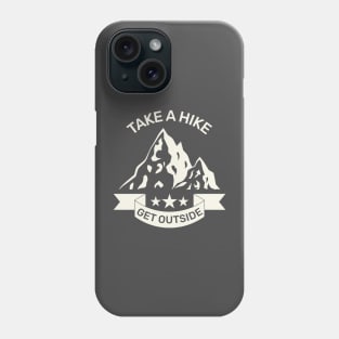 Take a hike. Get outside. Phone Case