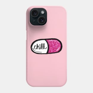 Chill Pill Phone Case