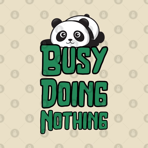 Busy Doing Nothing by Just a Cute World