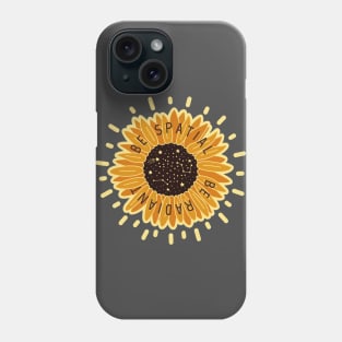 Be Spatial - Be Radiant Phone Case
